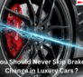 Brake Fluid Change in Luxury Cars